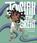 Josiah The Great: What It Means To Be Great